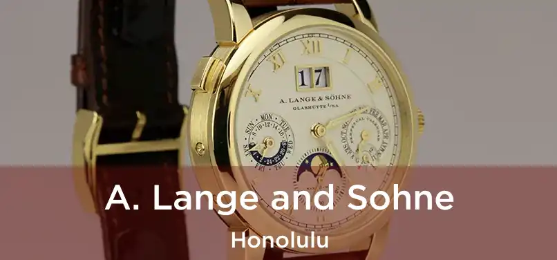  A. Lange and Sohne Honolulu