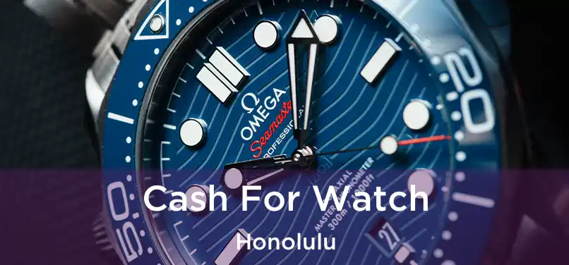  Cash For Watch Honolulu