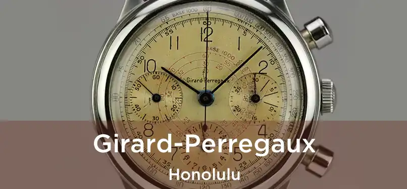  Girard-Perregaux Honolulu