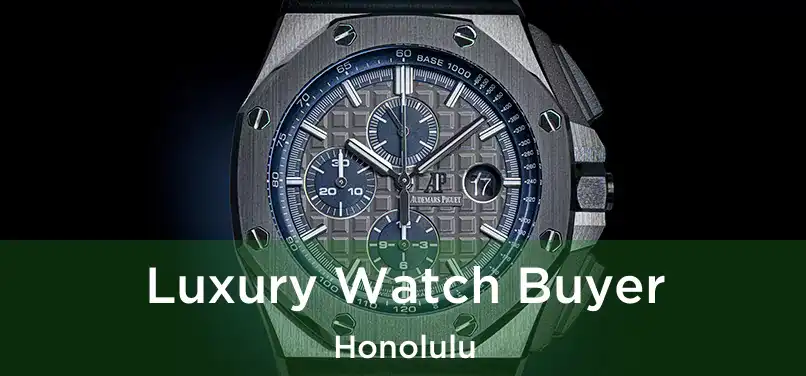  Luxury Watch Buyer Honolulu