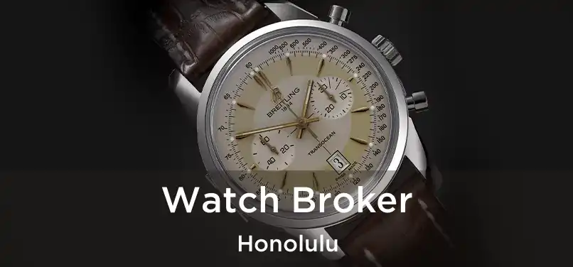  Watch Broker Honolulu