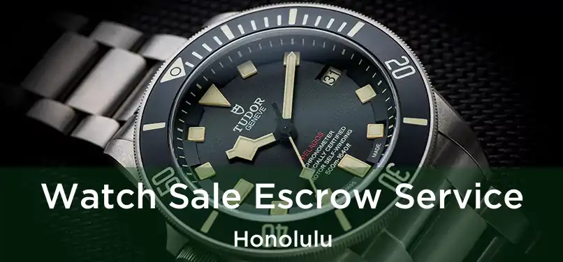  Watch Sale Escrow Service Honolulu