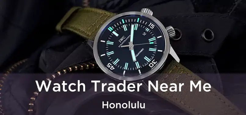  Watch Trader Near Me Honolulu